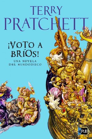 [Discworld 21] • ¡Voto a Brios!